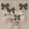 Black Friday Gift Card Sale
